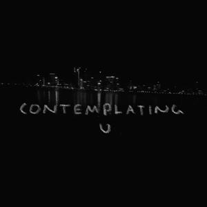 Contemplating U (feat. Nxlly)