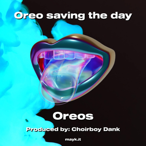 Oreo saving the day