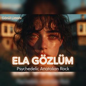 Ela Gözlüm (Psychedelic Anatolian Rock Cover)