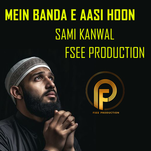 mein banda e aasi hoon