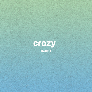 Crazy