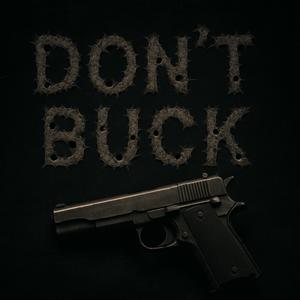 Dont buck (feat. T1kapo)