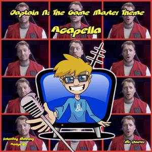 Captain N: The Game Master Theme (From "Captain N: The Game Master") (Acapella)