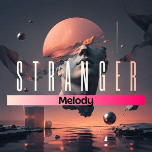 Stranger Melody