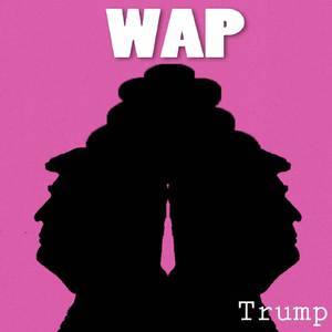 WAP - Trump