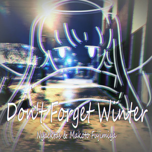 Don't Forget Winter (feat. 初音ミク) [Extended]
