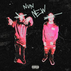 Nun New (feat. Z5Monster)