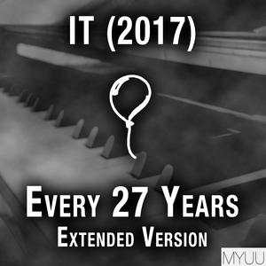 Every 27 Years (From "IT") [Extended Version]