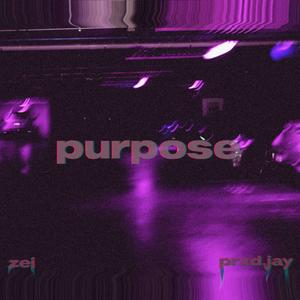 purpose (feat. Prxd. Jay)