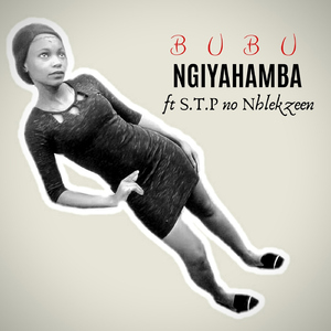 Ngiyahamba (feat. S.T.P no Nhlekzeen)