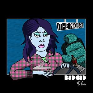 The Problem (feat. Elia)