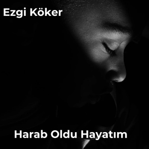 Harab Oldu Hayatım