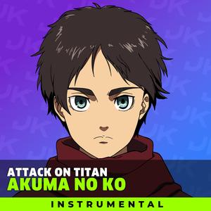 Akuma no Ko (From "Attack on Titan: The Final Season Part 2" Ending) (Instrumental)