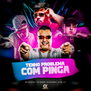 Tenho Problema Com Pinga