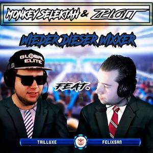 WIEDER DIESER WIXXER (feat. Felixsan & Trilluxe)