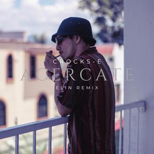 Acercate (feat. Crocks-e) (Special Version)