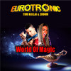 Eurotronic - World of Magic (DJ Kica Extended Remix)