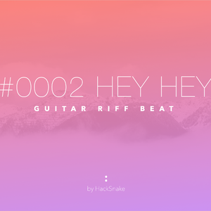 #0002 HeyHey // Guitar Riff Beat