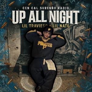 Up All Night (feat. Lil Travieso & Lil Nate)