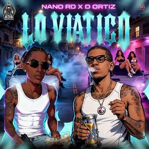 Lo Viatico (feat. Nano RD)