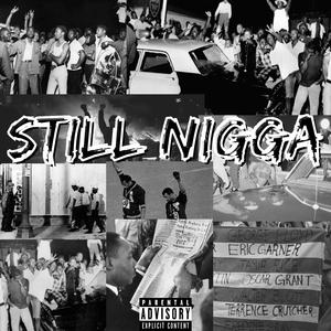 Still Nigga