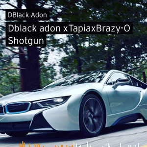 Shot Gun (feat. Brazy O & Tapia)
