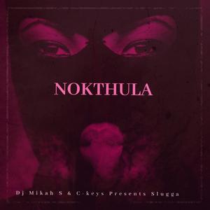 Nokthula (feat. C Keys & Slugga)