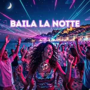 BAILA LA NOTTE