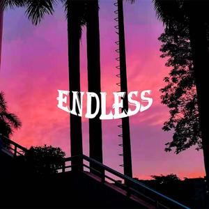 ENDLESS