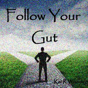 FOLLOW YOUR GUT