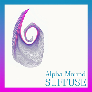 Suffuse (Single Edit)