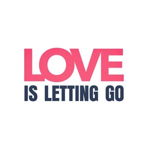 Love Is Letting Go (Instrumental)