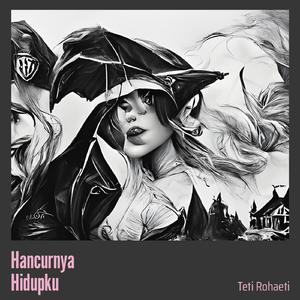 Hancurnya Hidupku