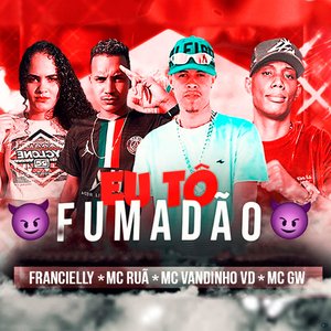 Eu Tô Fumadão (feat. MC GW)