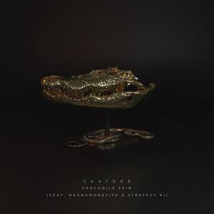 Crocodile Skin (feat. MagnumOneFive & Strategy KI)