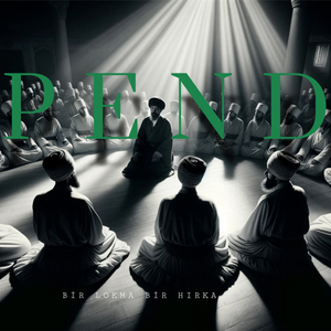 Pend (Bir Lokma, Bir Hırka)