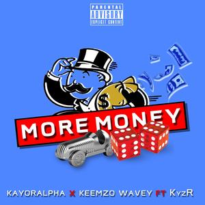 More Money (MM) (feat. Keemzo Wavey & KyzR)