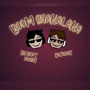 BOOM SHAKALAKA (feat. Rk Kent Music)