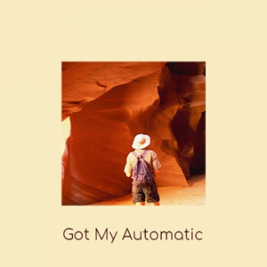Got My Automatic