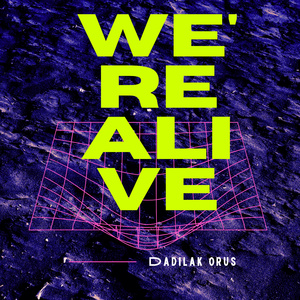 WE´RE ALIVE (Remix)