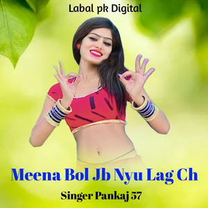 Meena Bol Jb Nyu Lag Ch