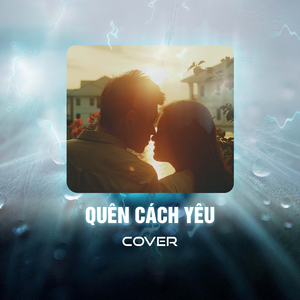 Quên Cách Yêu (Cover)