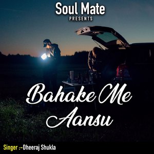 Bahake Me Aansu