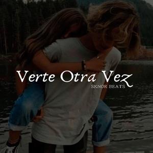Verte Otra Vez
