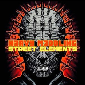Heavy Meddling (feat. Street Elements & Fdubs)