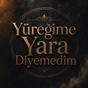 Yüreğime yara diyemedim