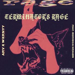 TERMINATOR'S RAGE (feat. mordecai.dreams)