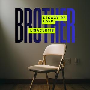Brother(Legacy of Love)