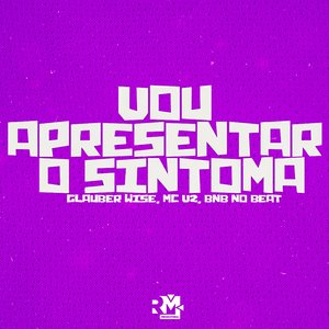 Vou Apresentar o Sintoma