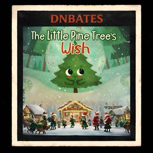 The Little Pine Tree's Wish (Full Story)